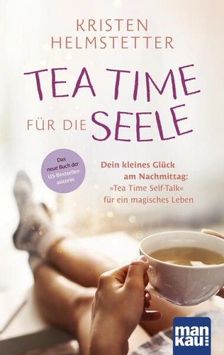 Tea time für die - für, seele