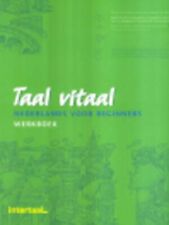 Taal Vitaal: Nederlands Voor Beginners Werkboek by  9054512660 FREE Shipping