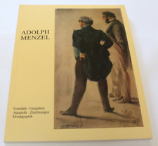 Adolph Menzel, Realist-Historist-Maler des Hofes, Katalog, 1981