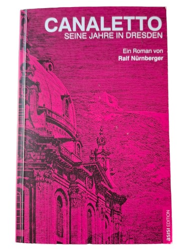 Canaletto dresden roman von - canaletto,