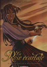 La Rose écarlate. 1, Je savais que je te rencontrerais. Scénario, dessin et coul