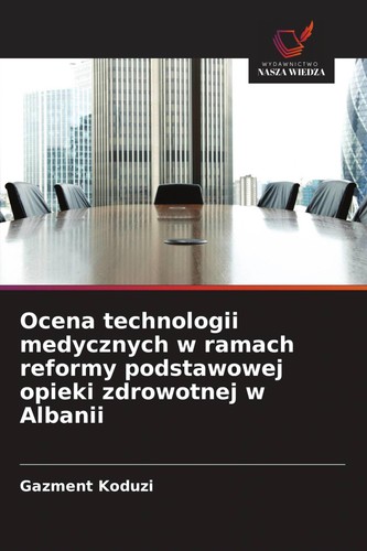 Ocena technologii medycznych - , w