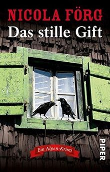 Das stille gift - stille, (alpen-krimis