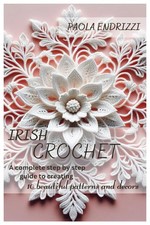 IRISH CROCHET: a Complete Step