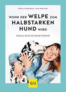 Wenn der welpe zum halbstarken - welpe,