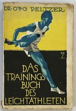 Ludwig Hohlwein / Peltzer - Das Trainingsbuch des Leichtathleten. 1926 Sport