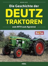 Die Geschichte der Deutz Traktoren Vom MTH zum Agrotron