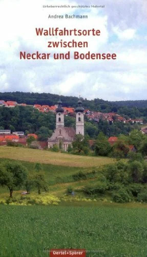 Wallfahrtsorte zwischen neckar - wallfahrtsorte,
