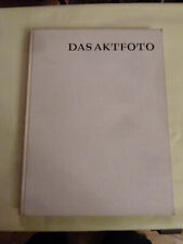 Das Aktfoto Problem und Praxis - Herbert Rittlinger - Wilhelm Knapp Verlag 1960