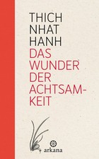 Nhat Hanh Thich Das Wunder der