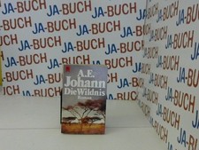 Die Wildnis : Roman. A. E