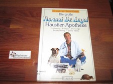 Die große Tierarzt-Dr.-Engel-Haustier-Apotheke : Haltung - Pflege - Vorsorge - B