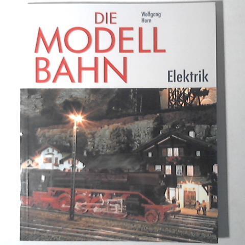 Die modellbahn band elektrik - die,