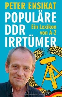 Populäre ddr irrtümer - ddr-irrtümer:, ein
