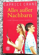 Caprice Crane - Alles außer Nachbarn - Eine romantische Komödie ROMAN TB 2006
