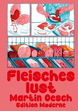 Fleischeslust, Oesch Martin