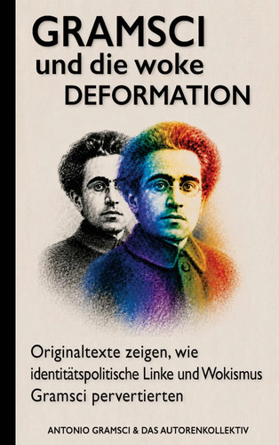 Gramsci und die - , woke