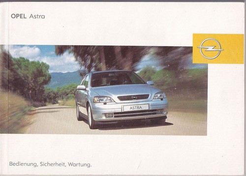 Opel astra betriebsanleitung - astra, g
