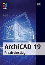 ArchiCAD 19 Praxiseinstieg