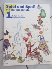 Schule für die Sopranblockflöte Spiel und Spaß mit der Blockflöte Band 1 NEU