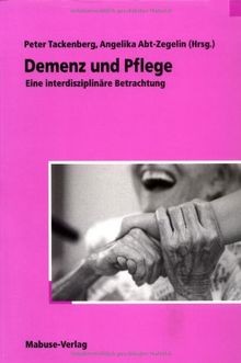 Demenz und pflege eine - und,