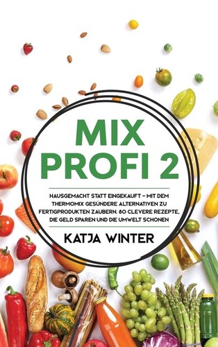 Mixprofi hausgemacht statt - mixprofi,