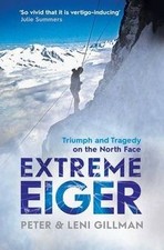 Extreme Eiger: Triumph and Tragedy on the North Face von Gi... | Buch | guter Zustand