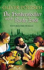 Die Henkerstochter und der Rat der Zwölf: Historisc... | Buch | Zustand sehr gut
