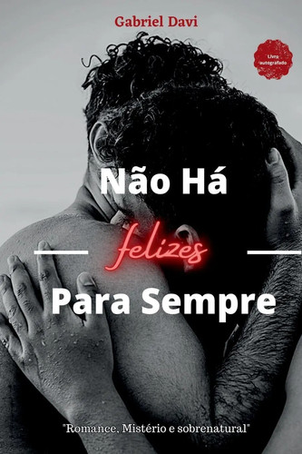 Não há felizes para sempre - não,