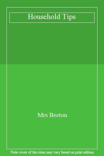 Household tips mrs beeton - tips,mrs,