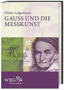 Gauß und die messkunst - messkunst, von