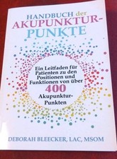 Handbuch der Akupunktur-Punkte Ein Leitfaden Deborah Bleecker 400 Akupunktur-P.