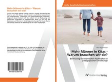Mehr Männer in Kitas - Warum brauchen wir sie? Rico Hagemeister Taschenbuch 2017