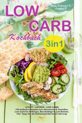 Low carb kochbuch - low,