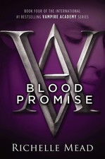 Richelle Mead / Vampire Academy 04. Blood Promise /  9781595143105