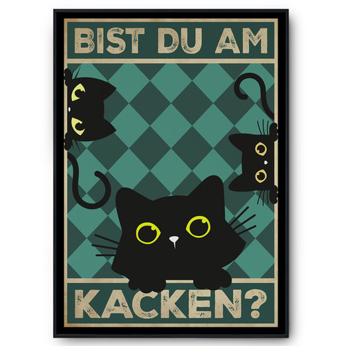 Bist kacken katzen - bist, du