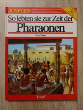 So lebten sie zur Zeit der Pharaonen - Ägypten / Tessloff Verlag - Pierre Miquel