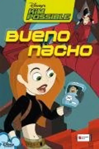 Kim possible bueno nacho - kim, possible.
