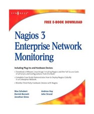 Nagios 3 Enterprise Network Monitoring Including Plug-Ins and Hardware Devices, 