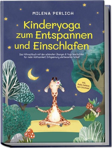 Kinderyoga zum entspannen - entspannen, und