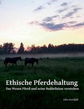 Ethische Pferdehaltung: Das