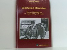 Endstation Mauerbau: Wie das S-Bahnnetz am 13. August 1961 getrennt wurde: Wie d
