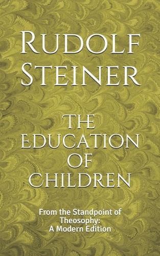 Rudolf steiner the education - the,