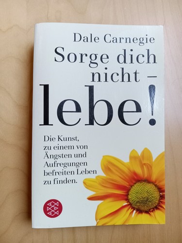 Sorge dich nicht lebe - sorge,