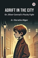 Adrift in the CityOr, Oliver