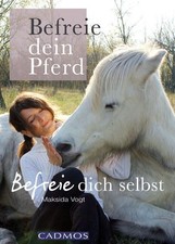 Befreie Dein Pferd, befreie