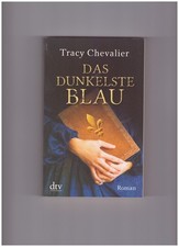 Taschenbuch Das dunkelste Blau Tracy Chevalier Roman Frankreich Frauen 