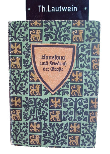 Sanssouci und friedrich der - und,