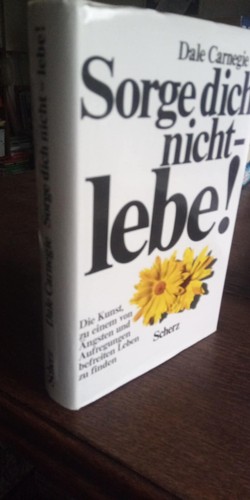 Sorge dich nicht - ., lebe