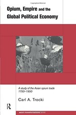 OPIUM, EMPIRE AND THE GLOBAL